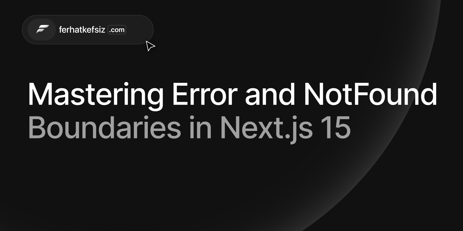 Mastering Error and NotFound Boundaries in Next.js 15